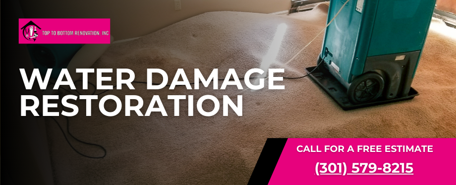 Water Damage Restoration in Brandywine and Rosaryville, MD - Top To Bottom Renovation