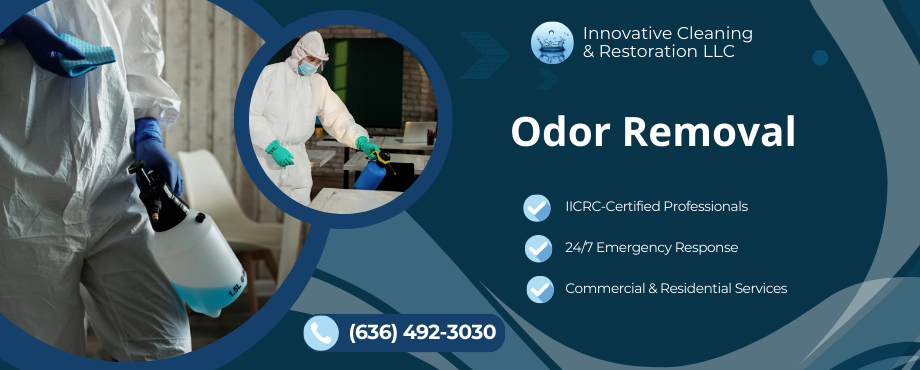 Odor Removal in Festus, MO - Innovative Cleaning and Restoration Odor Removal in Festus, MO - Innovative Cleaning and Restoration