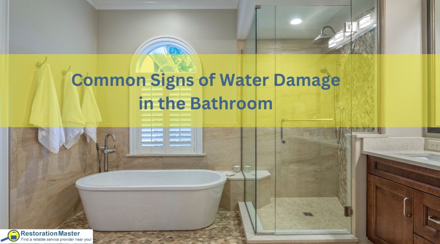 common signs of water damage in bathroom
