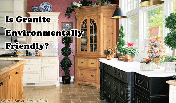 Granite can be considered an eco-friendly material.