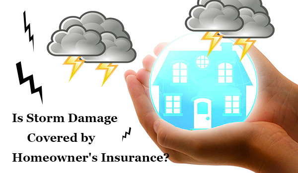 Storm damage coverage depends on the type of your homeowner's insurance policy.