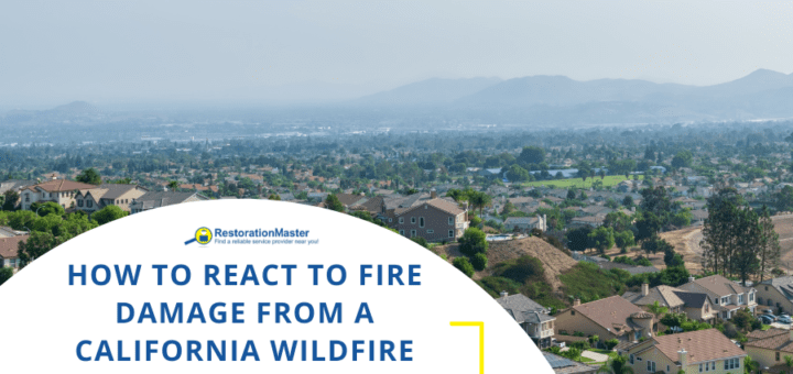 How to React to Fire Damage from a California Wildfire