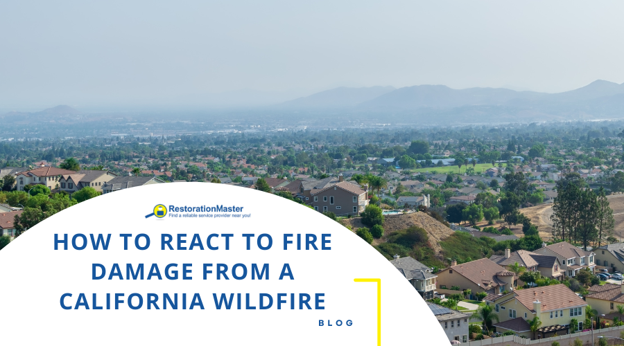 How to React to Fire Damage from a California Wildfire