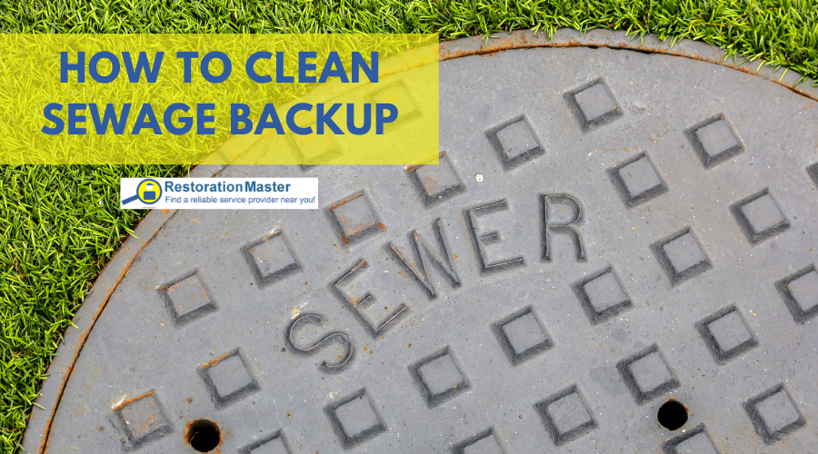 How to Clean Sewage Backup - RestorationMaster