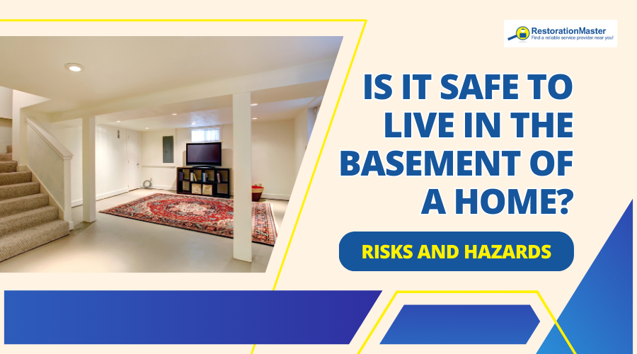 Is it Safe to Live in The Basement of a Home? - RestorationMaster