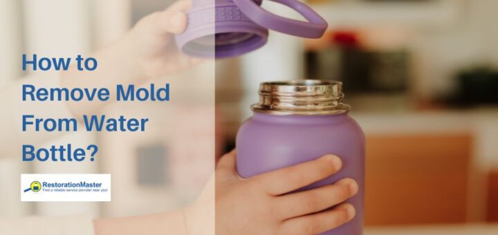 tips for removing mold from water bottle