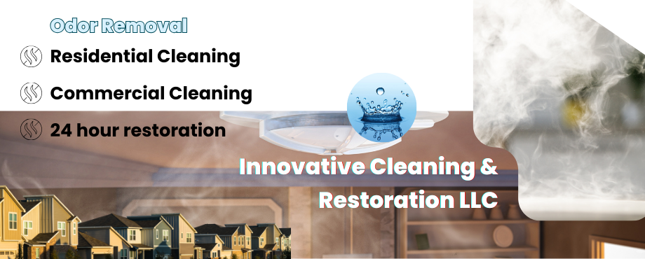odor removal - Innovative Cleaning & Restoration