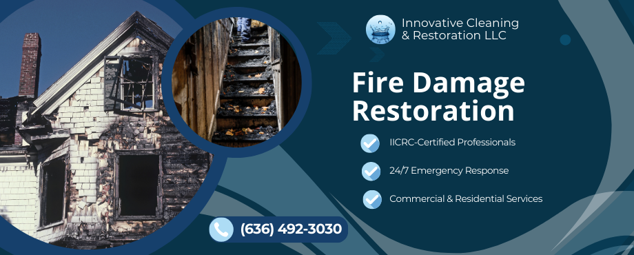 Fire Damage Restoration in St. Louis, MO - Innovative Cleaning and Restoration Fire Damage Restoration in St. Louis, MO - Innovative Cleaning and Restoration